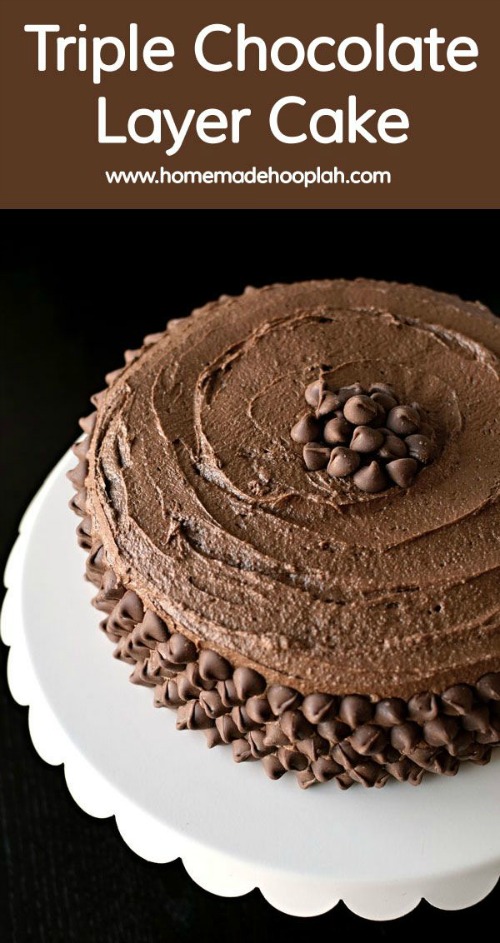 http://homemadehooplah.com/recipes/triple-chocolate-layer-cake/