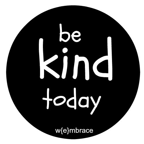 Be kind today