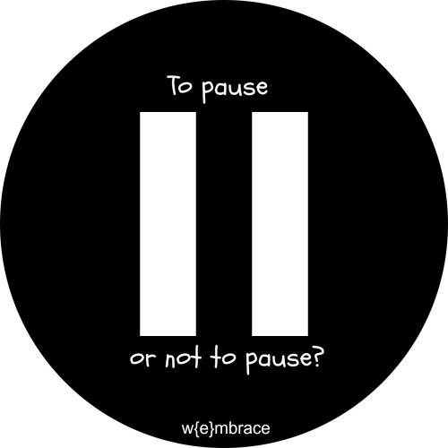 To pause or not to pause